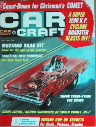 CAR CRAFT 1966 JULY - LANDY vs. RONDA, GT-1 F/C COMET